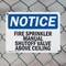 Signmission Fire Sprinkler Manual Shutoff Valve Above Ceiling OSHA Notice Sign, Plastic, 10in W x 7in L, 2PK OS-2PACK-NS-P-710-L-12674 - alternate 2